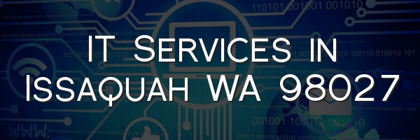 IT Services in Issaquah WA 98027