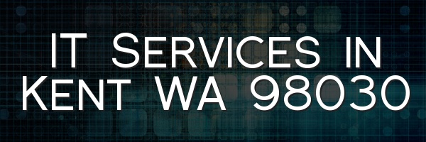IT Services in Kent WA 98030