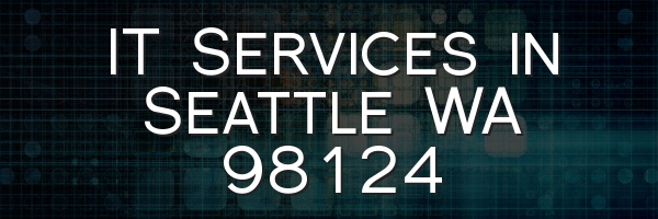 IT Services in Seattle WA 98124