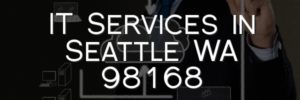 IT Services in Seattle WA 98168
