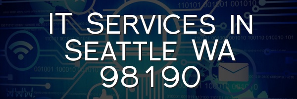 IT Services in Seattle WA 98190